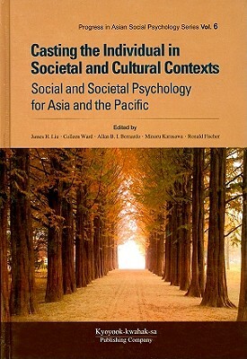 Casting the Individual in Societal and Cultural Contexts: Social and Societal Psychology for Asia and the Pacific by 