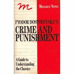 Fyodor Dostoyevsky's Crime and Punishment by John D. Simons, Monarch Notes