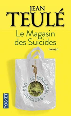 Le Magasin des suicides by Jean Teulé