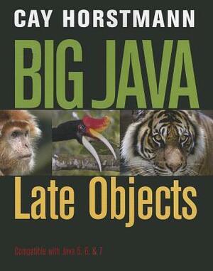 Big Java: Late Objects by Cay S. Horstmann