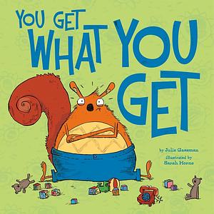 You Get what You Get by Julie Gassman