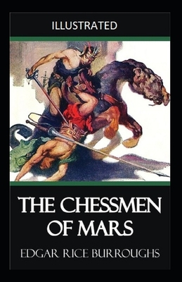 The Chessmen of Mars Illustrated by Edgar Rice Burroughs