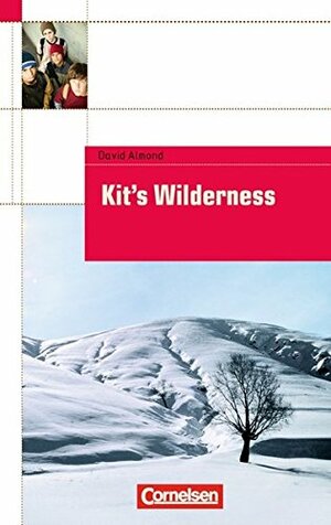 Kit's Wilderness. Text. 5. Lernjahr. Level 2. by David Almond