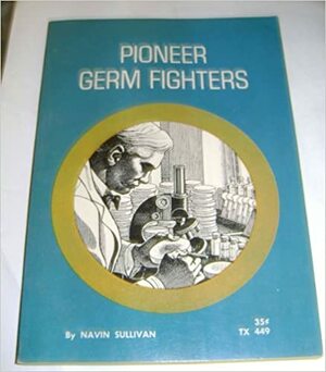 Pioneer Germ Fighters by Navin Sullivan