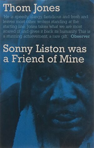 Sonny Liston was a Friend of Mine by Thom Jones
