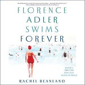 Florence Adler Swims Forever by Rachel Beanland