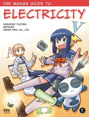 The Manga Guide to Electricity by Trend-Pro Co. Ltd., Matsuda, Kazuhiro Fujitaki