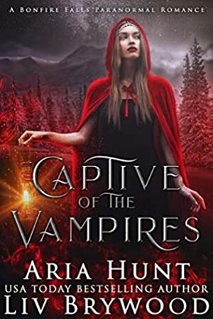 Captive of the Vampires by Aria Hunt, Liv Brywood