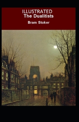 The Dualitists Illustrated by Bram Stoker