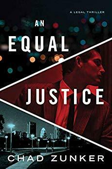 An Equal Justice by Chad Zunker