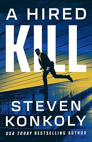 A Hired Kill by Steven Konkoly