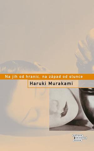 Na jih od hranic, na západ od slunce by Haruki Murakami