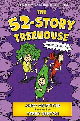 The 52-Story Treehouse by Andy Griffiths, Terry Denton