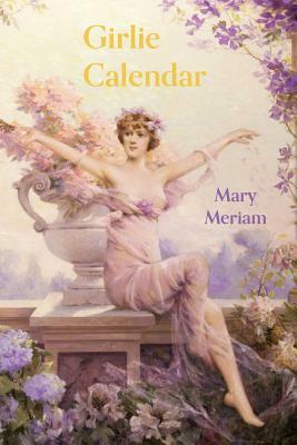 Girlie Calendar by Mary Meriam