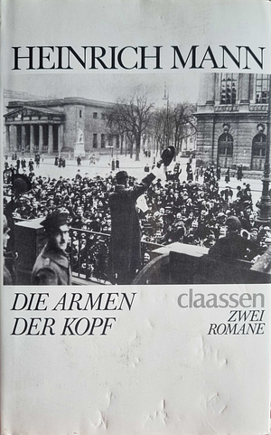 Die Armen/Der Kopf by Sigrid Anger, Heinrich Mann