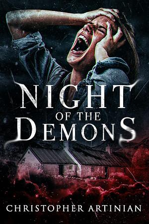 Night of the Demons by Christopher Artinian, Christopher Artinian