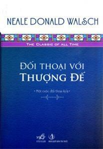 Đối thoại với Thượng đế by Neale Donald Walsch, Nguyễn Trung Kỳ