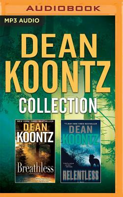 Dean Koontz - Collection: Breathless & Relentless by Dean Koontz