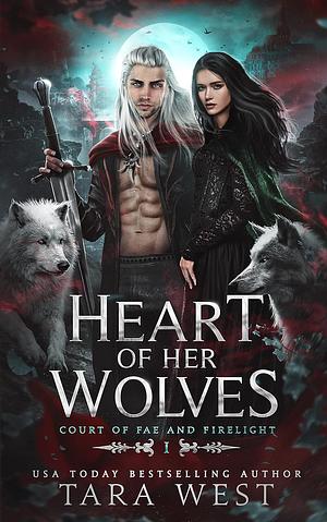 Heart of Her Wolves by Tara West