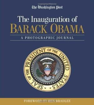 The Inauguration of Barack Obama: A Photographic Journal by The Washington Post, Ben Bradlee