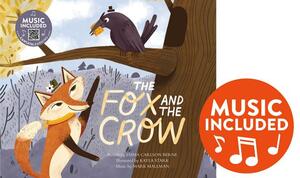 The Fox and the Crow by Emma Bernay, Emma Carlson Berne