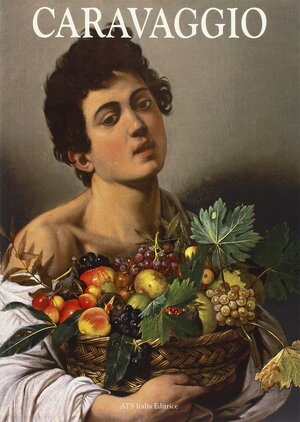 Caravaggio: Art Courses by Michelangelo Merisi Da Caravaggio, Andrea Pomella