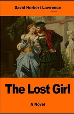 The Lost Girl (Illustrated) by D.H. Lawrence