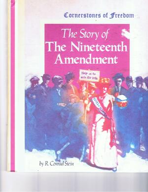 Story of the Nineteenth Amendment by R. Conrad Stein