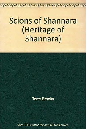 Scions of Shannara by Terry Brooks, Terry Brooks