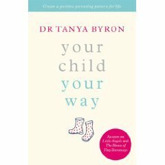 YOUR CHILD YOUR WAY by Tanya Byron
