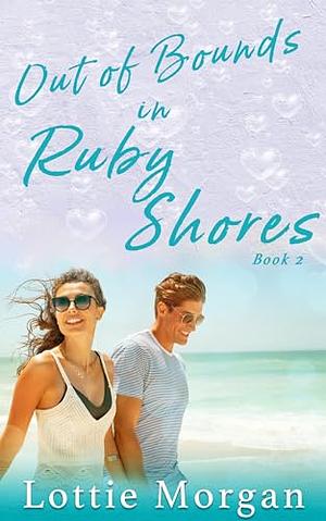 Out of Bounds in Ruby Shores by Lottie Morgan