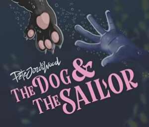 The Dog and the Sailor by Pete Jordi Wood