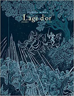 L'Âge d'or, Tome 2 by Roxane Moreil, Cyril Pedrosa