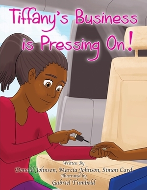 Tiffany's Business is Pressing On by Marcia Johnson, Gabriel Tumbold, Simon Card