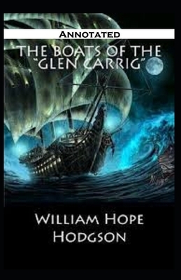 The Boats of the Glen Carrig Annotated by William Hope Hodgson