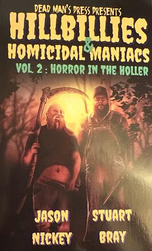 Hillbillies & Homicidal Maniacs  by Jason Nickey, Stuart Bray