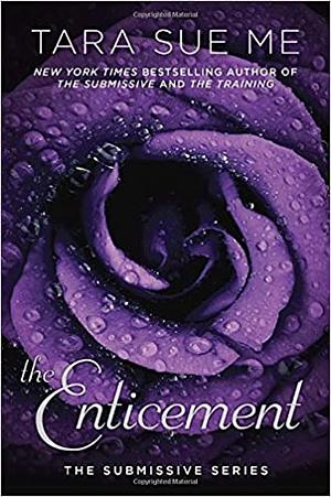 The Enticement by Tara Sue Me