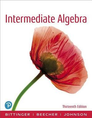Intermediate Algebra by Judith Beecher, Barbara Johnson, Marvin Bittinger