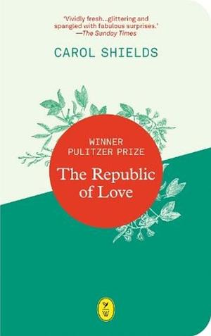 The Republic of Love by Carol Shields