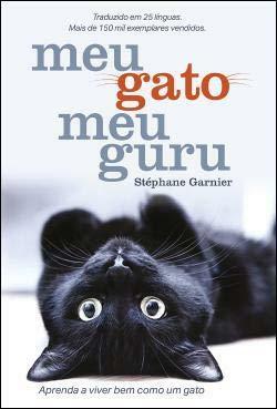 Meu Gato, Meu Guru by Stéphane Garnier