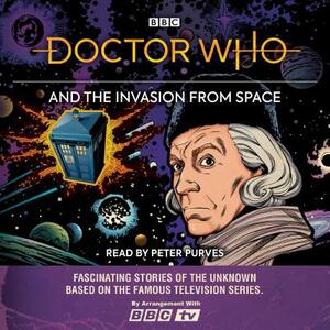 Doctor Who and the Invasion from Space: First Doctor Story by BBC