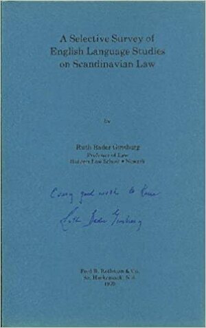 A Selective Survey of English Language Studies on Scandinavian Law by Ruth Bader Ginsburg