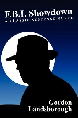 F.B.I. Showdown: A Classic Suspense Novel by Gordon Landsborough