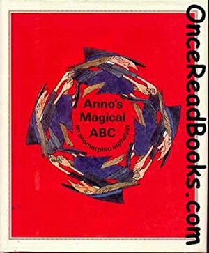 Anno's Magical ABC: An Anamorphic Alphabet by Masaichiro Anno, Mitsumasa Anno