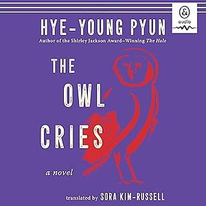 The Owl Cries by 편혜영, Hye-young Pyun