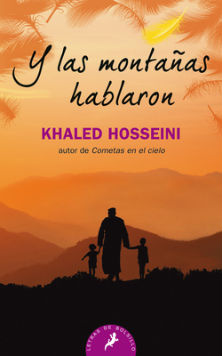 Y Las Montañas Hablaron/ And the Mountains Echoed by Khaled Hosseini