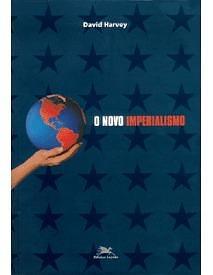 O Novo Imperialismo by David Harvey, David Harvey