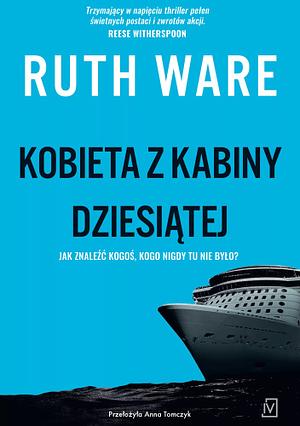 Kobieta z kabiny dziesiątej by Ruth Ware, Anna Tomczyk