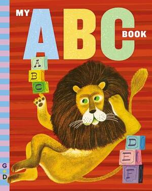 My ABC Book by Grosset and Dunlap Pbl., Grosset and Dunlap Pbl.