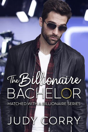 The Billionaire Bachelor by Judy Corry